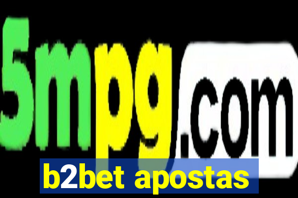 b2bet apostas